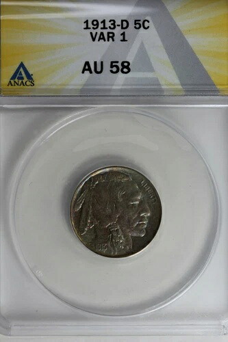 1913-D .05 ANACS AU 58 VAR 1 バッファローニッケル、インディアンニッケル、5セントピース