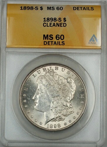 1898-S 銀製モルガンドル、ANACS MS-60 詳細、クリーニング済み、良質コイン、JT