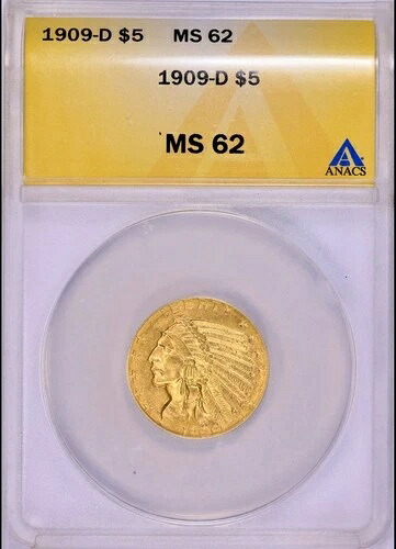 1909-D インディアンゴールド 5ドル ハーフイーグル ANACS MS-62