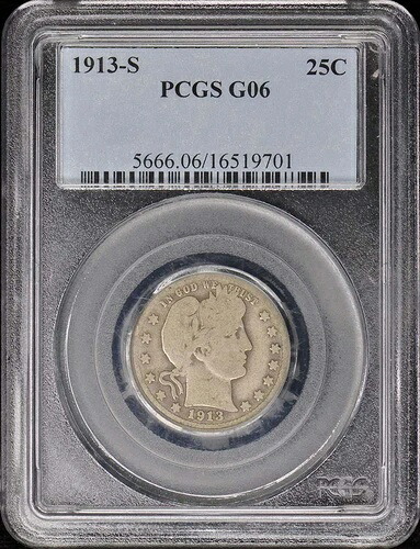 1913-S 25セントバーバークォーター PCGS G6