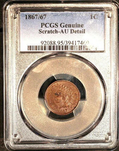 1867/67 1C PCGS 純正 -スクラッチ AUディテール-