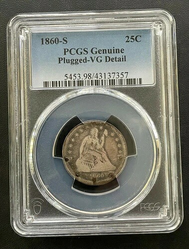 1860年 S 25セント 着席型自由の女神像 25セント PCGS VG、少量発行、キーデートコイン