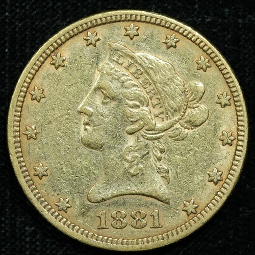 1881年 (フィラデルフィア) $10 リバティヘッド US ゴールドイーグルコイン (#3)-