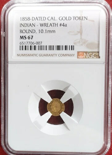 ? 1858年 フラクショナル カリフォルニア ゴールド インディアン トークン リース 4a NGC MS67 トップポップコイン ?