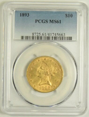 1893年 $10.00 リバティゴールド PCGS MS-61 #45663