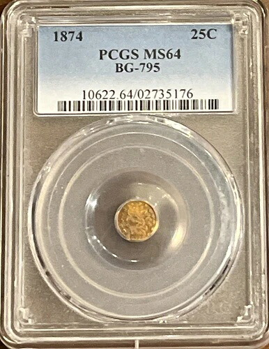 1874年 25セント金貨 PCGS MS64 BG-795