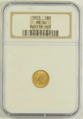 1853年 1.00ドル リバティゴールド NGC MS-60 #18-005｜WORLD RESOURCE【QUEEN店】