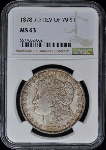 1878 7TF REV OF 79 モルガン・ダラー S$1 NGC MS63