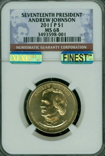 2011 P アンドリュー・ジョンソン PRES. ドル NGC MS68 PQ MAC 最高級＆スポットレス *