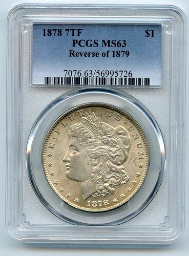 1878年 7TF $1 モルガン銀貨 PCGS MS63 (1879年の裏面) - GC306