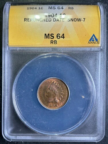 ANACS MS64RB 1904 インディアンヘッド セント RPD 再パンチ 日付 スノー 7 S-7 ミント エラー A7