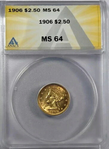 1906年 2.50ドル 金貨 リバティ・ヘッドクォーター・イーグル ANACS MS-64