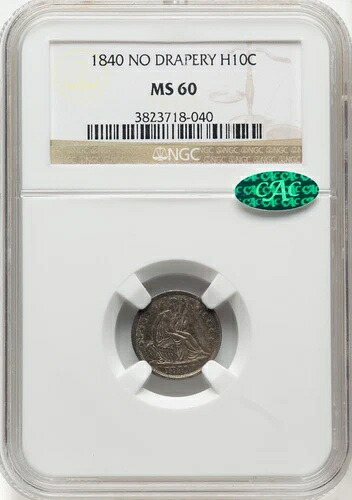 1840年 座像1/2ダイム - 布なし - NGC MS60 CAC - オリジナル