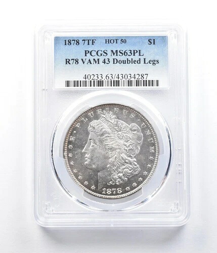 1878年 7TF モルガン銀貨 R78 VAM 43 ダブルレッグ MS63 PL PCGS *1066