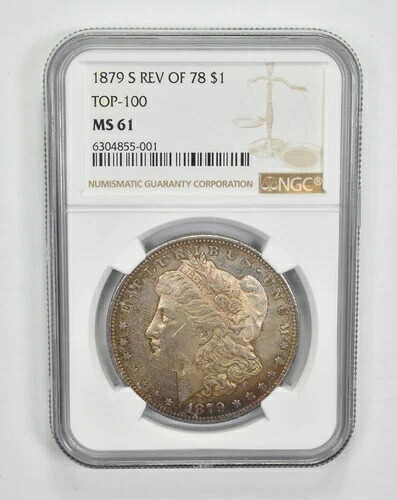 MS61 1879-S Rev Of 78 1878年モルガン銀貨 - トップ100 - グレードNGC *0699