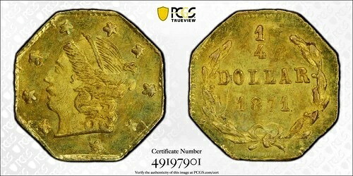 1871年 25セント カリフォルニアゴールド フラクショナル BG-717 - PCGS MS66