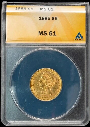 1885年 5ドル リバティ金貨 ANACS MS61