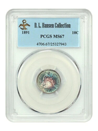 1891 10C PCGS MS67 ex: D.L. ハンセン