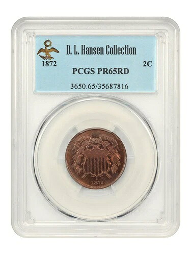 1872年 2セント PCGS プルーフ 65 RD ex: D.L. ハンセン