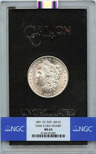 1891-CC TOP-100 モルガン・ダラー VAM-3 GSA ホード S$1 NGC MS62