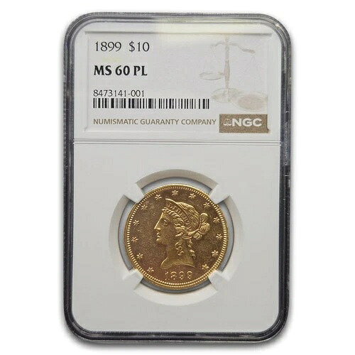 1899年 10ドル リバティゴールドイーグル MS-60 NGC (PL)