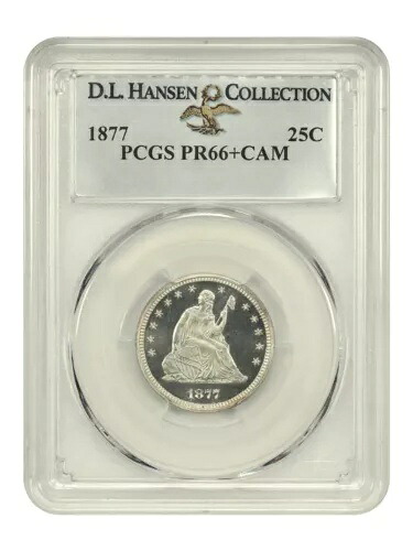 1877 25C PCGS PR66+CAM ex: D.L. ハンセン｜WORLD RESOURCE【QUEEN店】