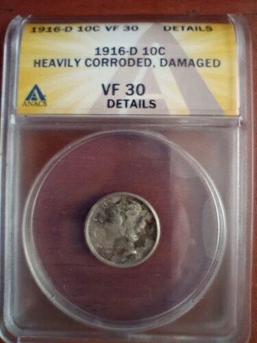 1916-D マーキュリー ダイム 10C コイン - ANACS VF30 認定 - 腐食、損傷あり。
