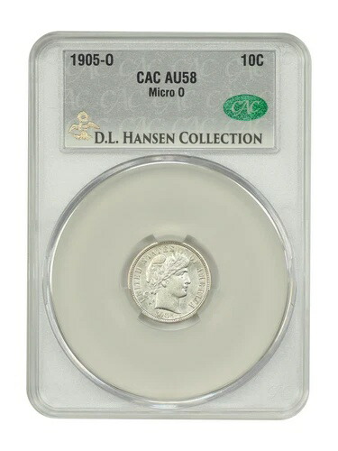 1905-O 10C CACG AU58 (マイクロO) ex: D.L. Hansen - Barber Dime