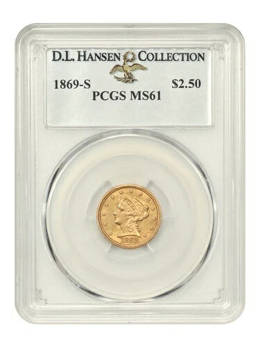 1869-S $2.50 PCGS MS61 ex: D.L. ハンセン