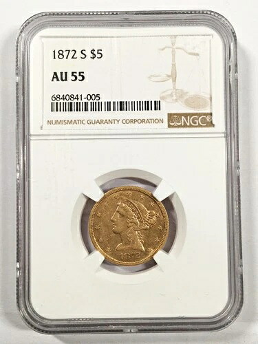 1872-S 5ドル金貨 リバティ・ハーフイーグル NGC AU55 8XXAC25