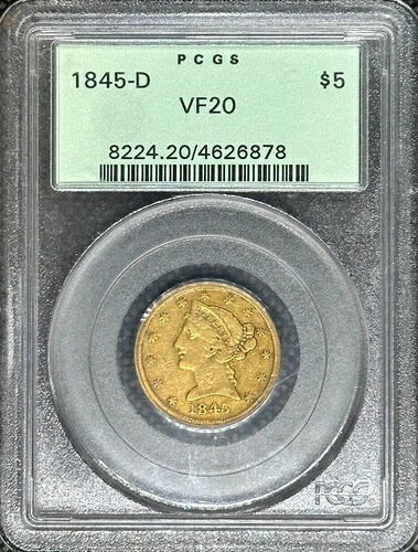 1845年 D ダロネガ ゴールド $5 リバティ ハーフイーグル PCGS VF 20 オールドグリーンホルダー|WORLD RESOURCE【QUEEN店】