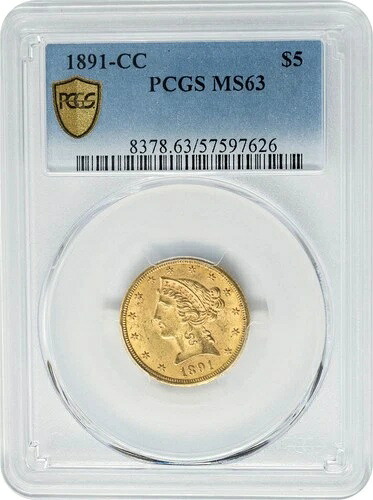 1891-CC $5 ゴールド リバティ MS63 PCGS セキュア 950790-31-