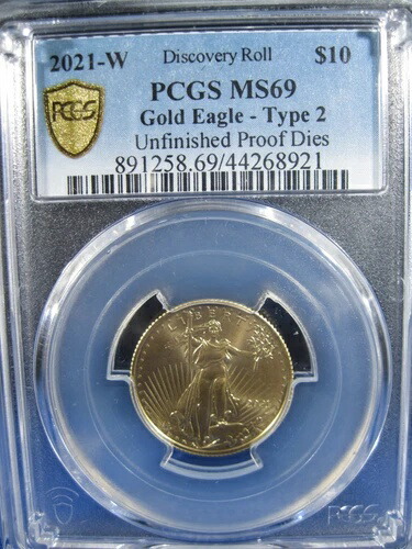 2021-W ミントエラー $10 ゴールドイーグル未完了 PFダイ PCGS MS69 ディスクロール-