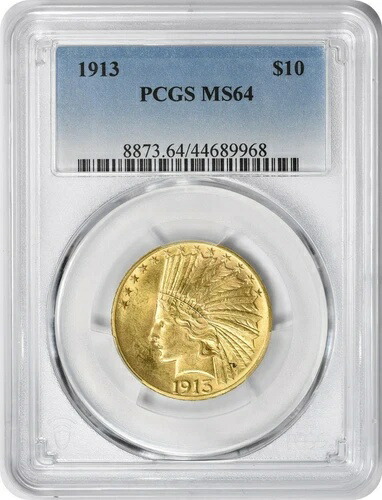 1913年 10ドル金貨 インディアン MS64 PCGS