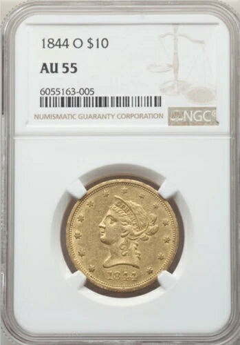 1844-O 10ドル金貨 リバティヘッド イーグル NGC AU 55