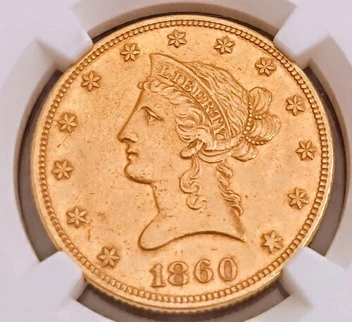 1860年 10ドル リバティゴールドイーグル リバティ NGC AU 良品 非常に希少