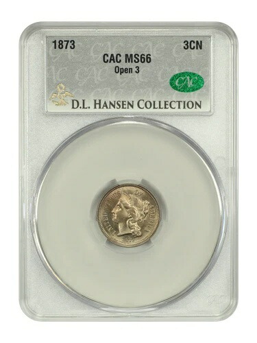 1873 3CN CACG MS66 (Open 3) ex: D.L. Hansen - 3セントニッケル