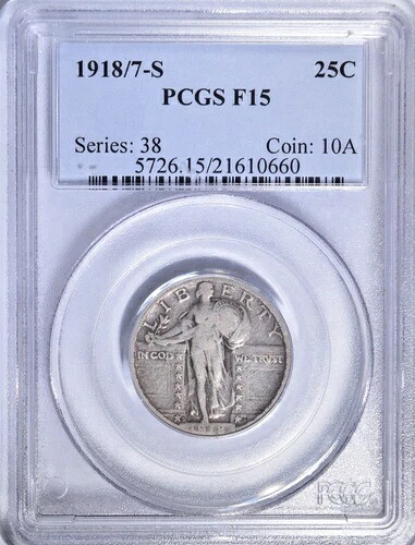 1918/7-S スタンディング・リバティ・クォーター オーバーデイト！ 問題のない、オリジナルPCGS F15！
