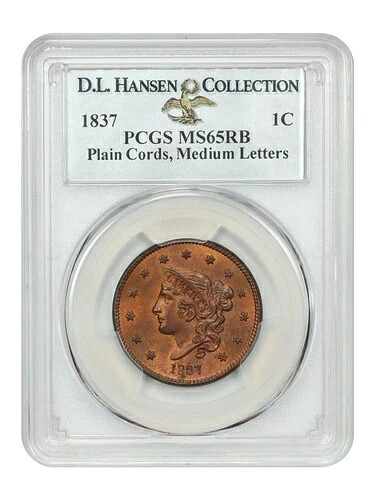 1837 1C PCGS MS65RB (Pl Cords, Med Letters) ex: D.L. Hansen - Coronet Head Cent