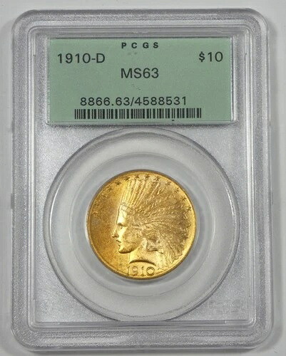 1910-D ゴールド インディアンヘッド 10ドルコイン PCGS MS 63 認定 ~ オールドグリーンホルダー