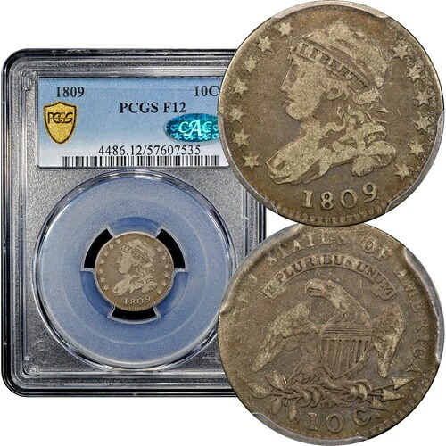 1809年 キャップドバストダイム 10セント PCGS F12 CAC
