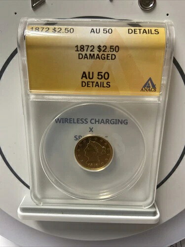 1872年 2.50ドル金貨 Anacs Au-50 詳細。破損あり