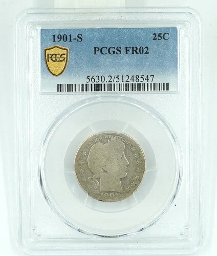 1901-S PCGS FR02 バーバークォーター