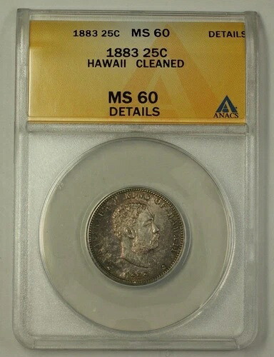 1883年 ハワイ王国 シルバークォーターコイン ANACS MS-60 詳細クリーニング済み（良好）