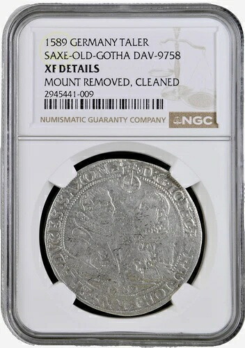 1589年 ドイツ諸州 ザクセン＝オルト＝ゴータ ターラー銀貨 ザールフェルト造幣局 NGC XF 詳細