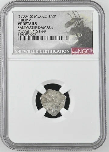 1700-1715年 メキシコ コブ 1/2 実物 NGC VF 海水 DMG 1715年 艦隊難破船
