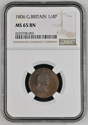 1806年 イギリス ジョージ3世 ファーシング NGC MS65BN 非常に高品質で光沢あり!