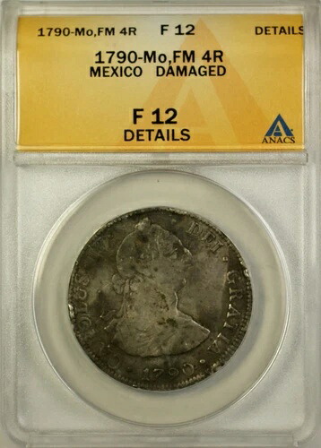 1790-Mo、FMメキシコ4レアル銀貨ANACS F 12詳細破損