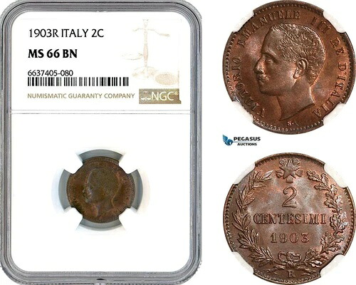 AK368、イタリア、ヴィットリオ エマヌエーレ III、2 Centesimi 1903 R、NGC MS66BN、トップ ポップ!