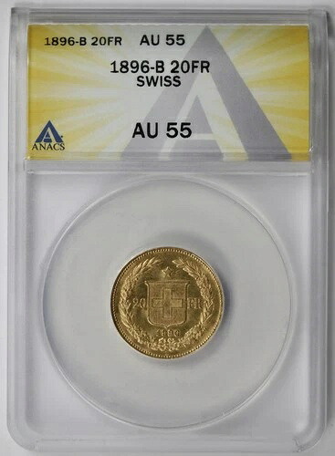 1896-B スイス スイス 金貨 20 フラン AU 55 ANACS